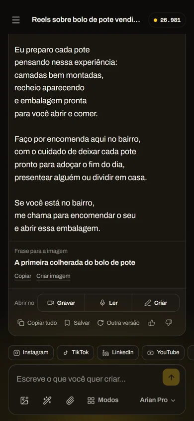 A pessoa pede o roteiro de um reels sobre o bolo de pote que vende por encomenda, e a Arian escreve o roteiro em frases curtas para falar olhando na câmera.